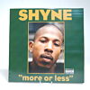 Shyne – More or Less (12″ Vinyl Single)