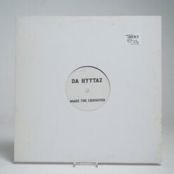 Da Hyttaz – Make the Crossover (12" Vinyl Single)
