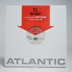 T.I. – Be Easy (12" Vinyl Single)