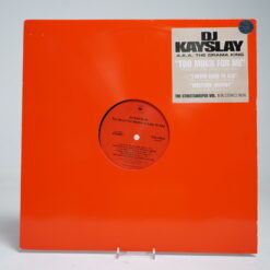 DJ Kay Slay – Too Much For Me /  Never Like Ya Ass (12" Vinyl Singl