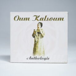 Oum Kalsoum Anthologie